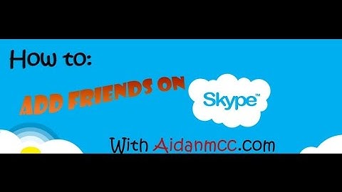 How to Add Friends on Skype