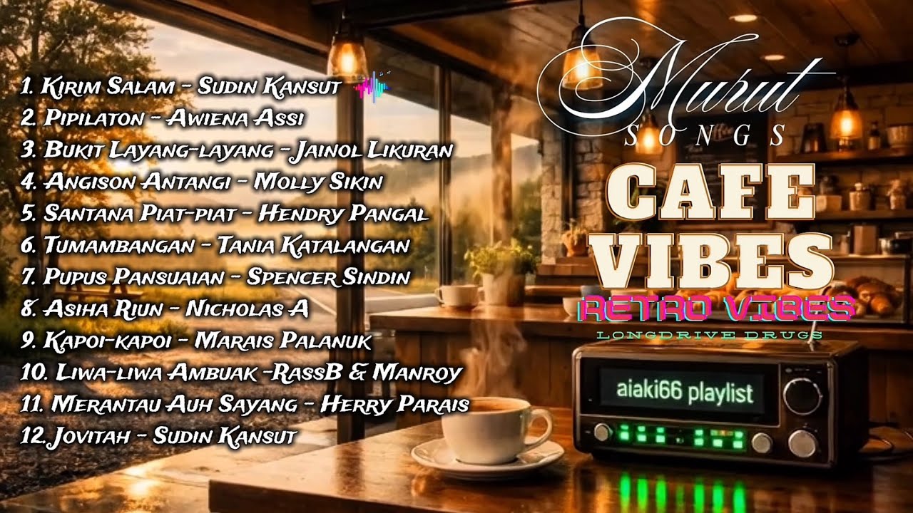 Murut Songs | Cafe Music Vibes | Longdrive Vibes | Retro Vibes | aiaiki66 Playlist