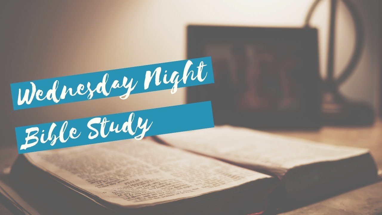 Wednesday Night Bible Study 5/27/2020 YouTube