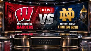 🔴 LIVE: Notre Dame Fighting Irish VS Wisconsin Badgers | Game Day