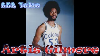 Artis Gilmore: The 7'2 Giant Who Ruled the ABA