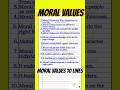 Moral Values For Students Moral Values For Kids 10 Lines Essay On Moral Values