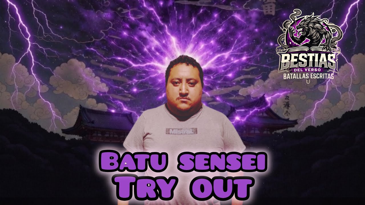 BATU SENSEI TRY OUT|PRINCIPAL|FECHA DOS | BESTIAS DEL VERSO|