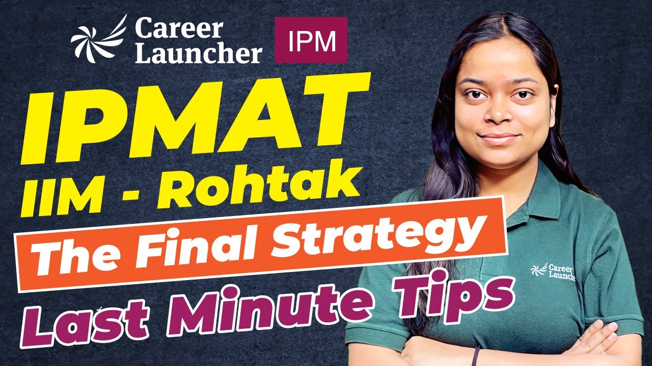IPMAT IIM-Rohtak Last Minute Tips to Boost Your Score | Career Launcher ...