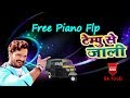 Free Piano Flp Tempu Se Naihar Chal JaibKheshari LalBy Rk Tools zip