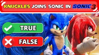 SONIC 3 The Hedgehog Quiz 🦔🔵⚡️ | TRUE or FALSE