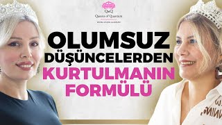 Farkına Var! Olumsuz Düşünceler Sana Ait Değil! Kurtulmak İçin Mutlaka İzle | Kuantum Kraliçeleri TV