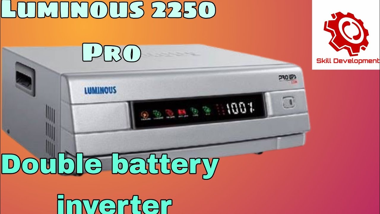 Luminous_Inverter 2250 ProDouble Battery Inverter Repair in Hindi