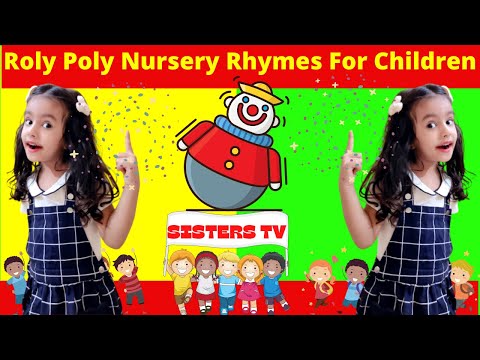 Roly Poly, Roly Poly | Nursery Rhymes For Children | Kids Songs By Sisters Tv