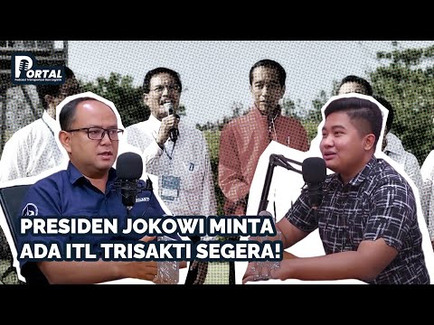 PRESIDEN JOKOWI MINTA ADA ITL TRISAKTI SSEGERA!- YOSI PAHALA | PORTAL Eps.2