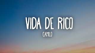 Camilo - Vida de Rico (Letra/Lyrics)