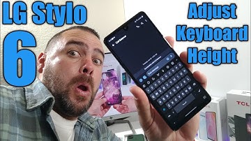 LG Stylo 6 How to adjust keyboard height