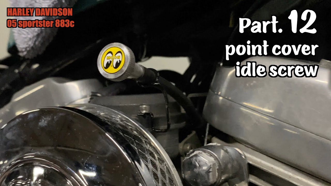 Part.12 - 할리데이비슨 캬브 스포스터 셀프커스텀 포인트 커버 & 아이들 스크류 교체 harley davidson sportster XL883C custom build
