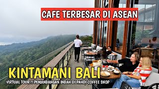 Download Lagu CAFE TERBESAR DI ASEAN | PAHDI KINTAMANI BALI COFFEE SHOP MP3