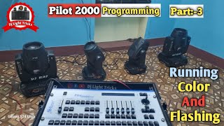 Pilot 2000 Programming In Hindi | Sharpy Me Color,Flashing And Running Programming | Dj Light Tricks