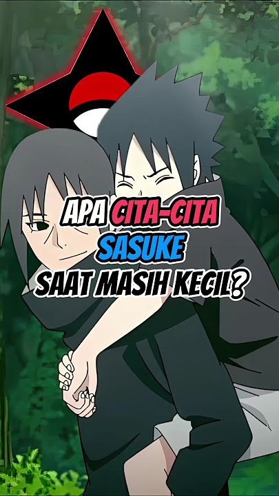 APA CITA-CITA SASUKE SAAT MASIH KECIL? #animeshorts #sasuke #itachi #konoha #polisi #uchiha #naruto