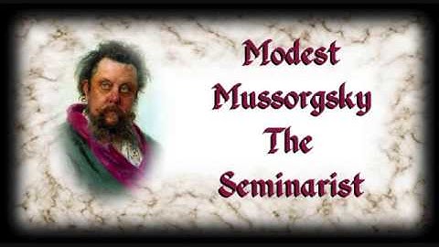 Mussorgsky - The Seminarist