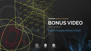 Premium Training - Bonus Videos - Falloff Positioning Without Fields
