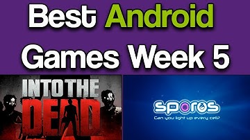 My Top 2 Best Android Games Week 5 - Into The Dead & Sporos