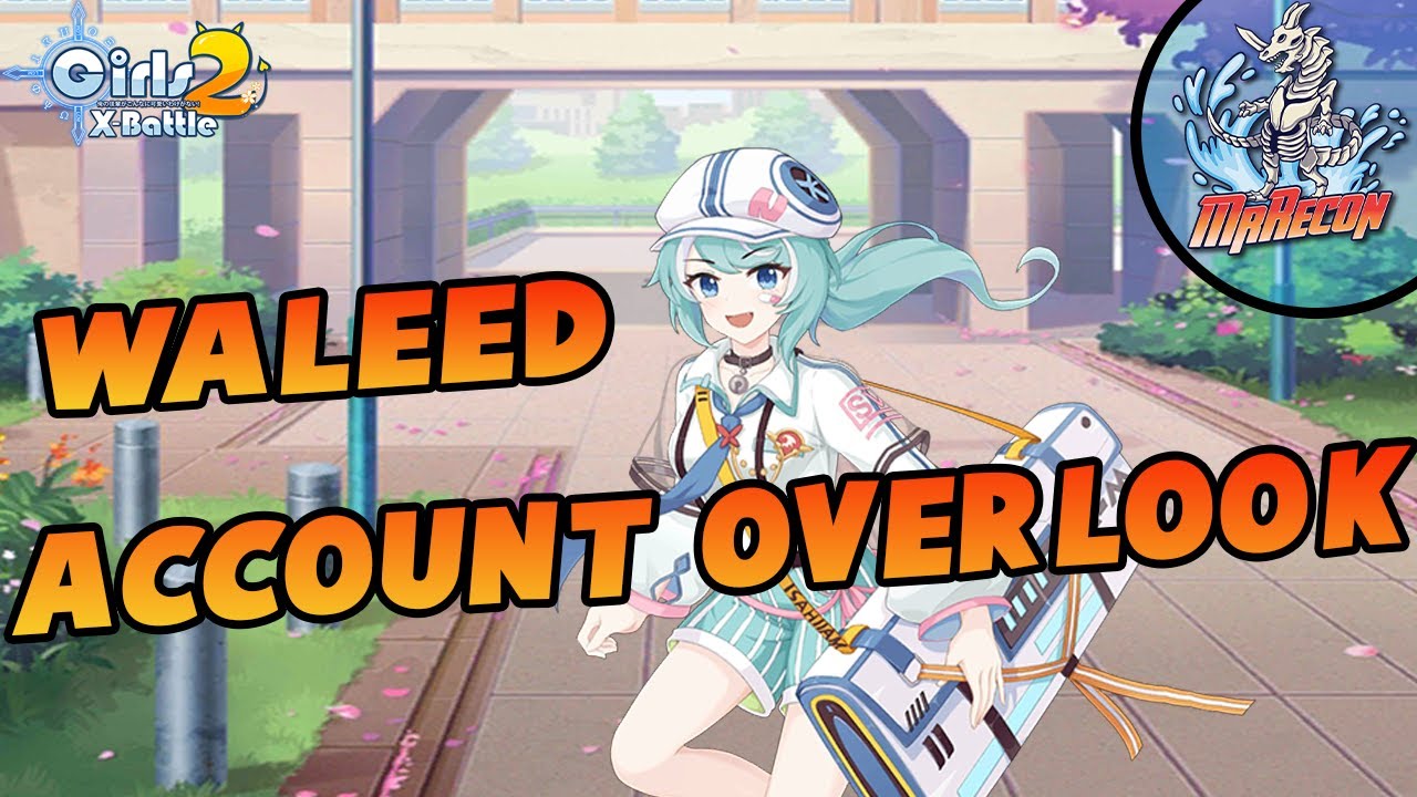 Girls x Battle 2 Waleed's Account Overlook YouTube