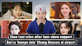 Yang Zi, Cheng Yi, Esther Yu updates/ Zhao Lusi cries/ Bai Lu, Chang Huasen/ Rosy Clouds
