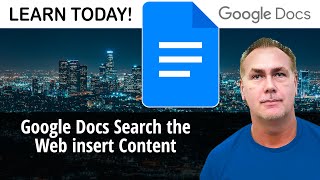 Google Docs Search the Web insert Content Search the Web insert Content