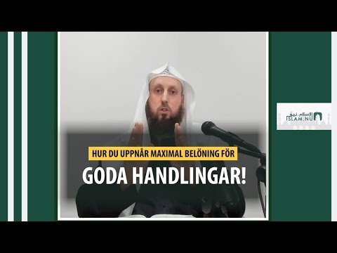 Hur du uppnår maximal belöning för goda handlingar! | Shaykh Abdulwadod Frank