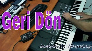 Geri Dön | Turkish Song Cover |JamalAlHuseiny| موسيقى تركية جمال الحسيني