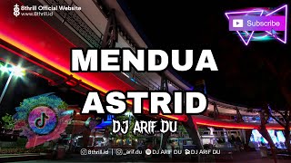 DJ ARIF DU - MENDUA ASTRID VIRAL TIKTOK 2024 LIVE AT 9SQUARE BDG