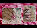 Acrylic Valentine's Nails -  Encapsulated - Watch Me Work