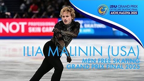 Ilia MALININ (USA) | Men Free Skating | Grand Prix Final 2025 | #GPFigure