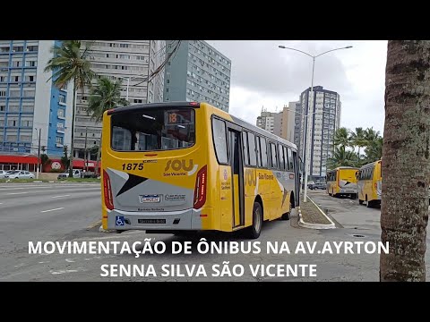MOVIMENTAÇÃO DE ÔNIBUS NA AV.AYRTON SENNA SILVA SÃO VICENTE #