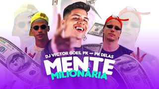 Victor Goes Pk E Pk Delas - Mente Milionária Remix Brega Funk