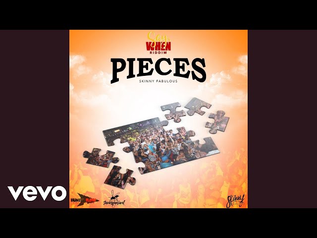 Skinny Fabulous - Pieces (Say When Riddim) class=