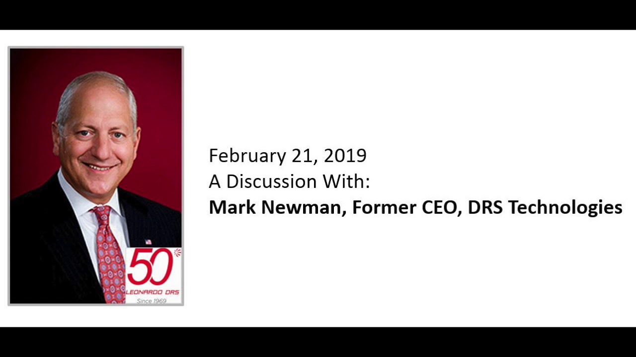 An Interview with Former DRS Technologies CEO, Mark Newman