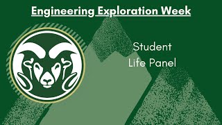 CSU Engineering Exploration Week - Student Life Panel