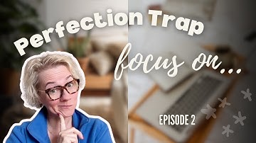 The Perfection Trap: How to Embrace Progress Instead