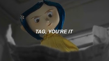 Coraline - tag, you