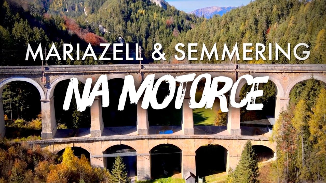 MARIAZELL & SEMMERING NA MOTORCE 2021 (Podzimní mototrip Štýrskem a Dolním Rakouskem)