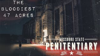 Missouri State Penitentiary: The Bloodiest 47 Acres [Part One]