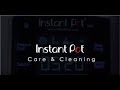 Instant Pot Care Cleaning Instant Pot Care Cleaning