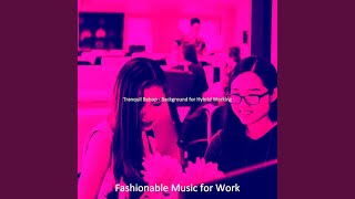 Sparkling Moods for Working