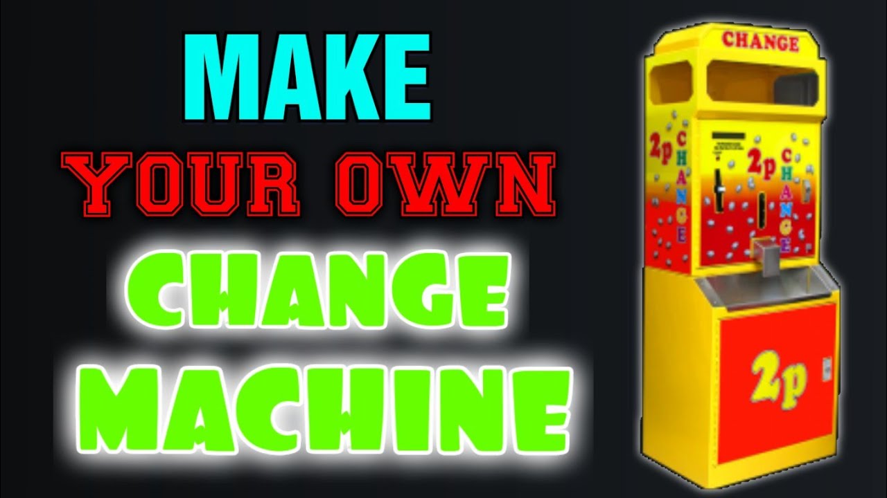 MAKE A CHANGE MACHINE - MAKE YOUR OWN COIN MACHINE - PT1 - YouTube