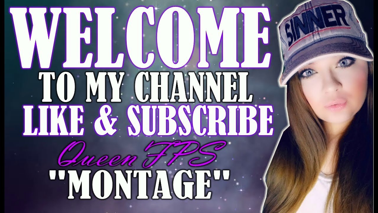 INTRODUCING QueenFPS Channel Montage - YouTube