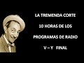 LA TREMENDA CORTE - RADIO - EPISODIOS V/Y FINAL