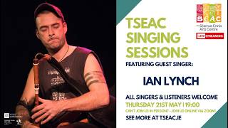 TSEAC Singing Session with special guest, Ian Lynch