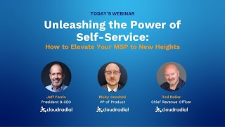 Unleashing the Power of Self-Service: How to Elevate Your MSP to New Heights by CloudRadial 228 views 8 months ago 52 minutes