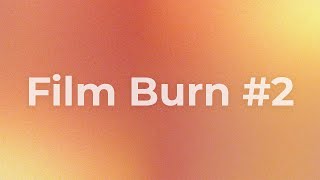 Light Leaks Film Burn Overlay 2 | Free HD
