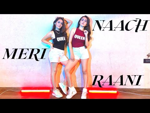 Naach Meri Rani | Sharma Sisters | Tanya Sharma | Kritika Sharma | Guru Randhawa | Nora Fatehi