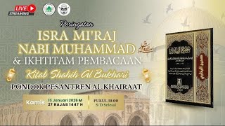 LIVE PERINGATAN ISRA' WAL MI'RAJ NABI MUHAMMAD SAW SERTA PEMBACAAN KITAB SHOHIH AL - BUKHORI